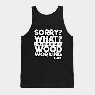 Woodworking Humor Phrase Gift Tank Top